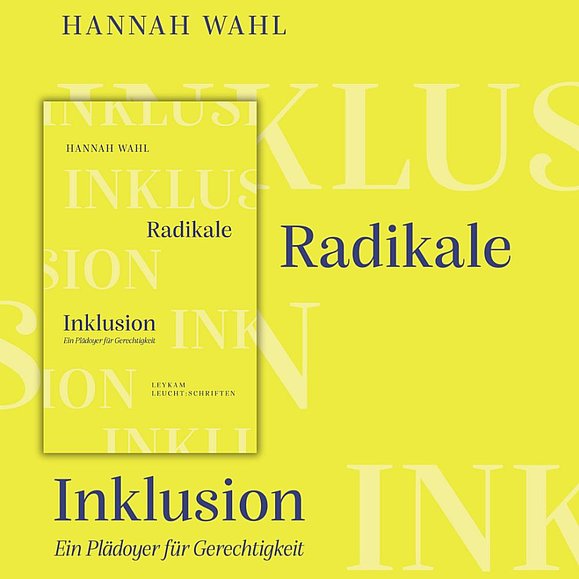 Gelbes Buch auf gelbem Hintergrund: Hannah Wahl "Radikale Inklusion - Ein Plädoyer für Gerechtigkeit". Leykam Leucht:Schriften.