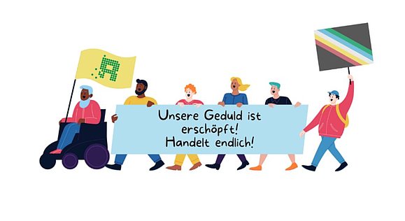Mehrere Menschen, teils im Rollstuhl halten Banner: Unsere Geduld ist erschöpft! Handelt endlich!
